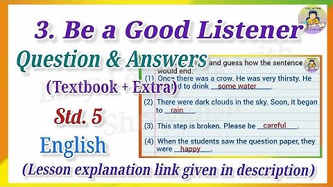 3.Be a Good Listener/Question Answer/English Lesson/Be a Good Listener/English STD.5/Extra Questions