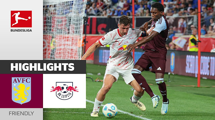 Leipzig Wins Heated Match| RB Leipzig vs. Aston Villa 2-0 | Highlights