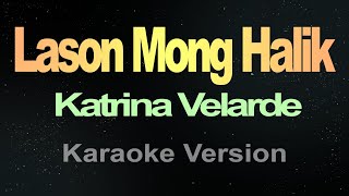 Lason Mong Halik - (Karaoke) Katrina Velarde chords