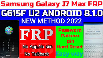 Samsung Galaxy J7 Max G615F U2 unlock Password and Bypass FRP World