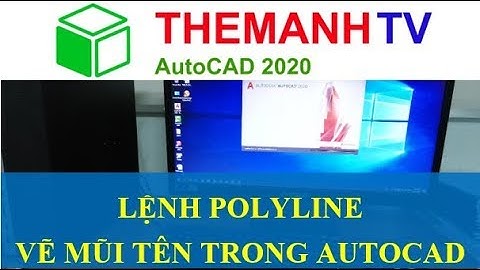 #themanhtv Học AutoCAD 2020 Tutorial Video 16: Vẽ Mũi Tên trong Autocad - Lệnh Polyline (PL)