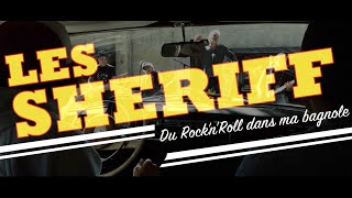 LES SHERIFF : Du Rock'n'Roll dans ma bagnole (Clip vidéo)
