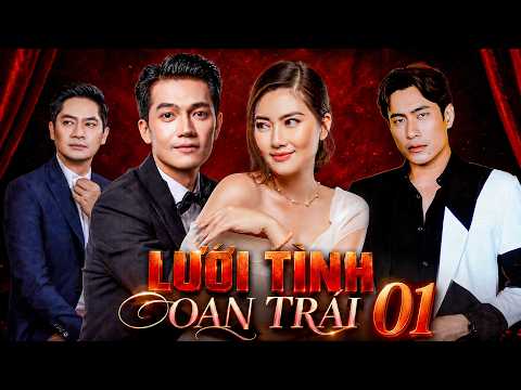 LƯỚI TÌNH OAN TRÁI Tập 01 | PHIM BỘ VIỆT NAM | PHIM TRUYỆN VIỆT NAM | PHIM VIỆT NAM MỚI NHẤT 2026