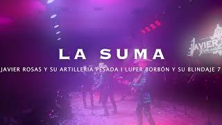 La Suma En Vivo Completa l Javier Rosas y Su Artilleria Pesada l Lupe Borbón Y Su Blindaje 7