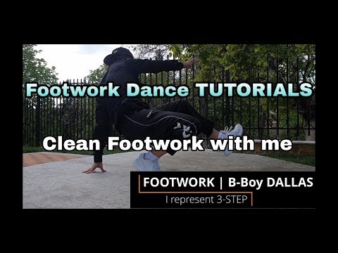 HOW TO 3 STEP FOOTWORK BREAK DANCE TUTORIALS CLEAN FOOTWORK THREE STEP