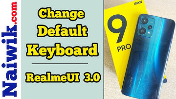 How to change Default Keyboard in Realme 9 Pro 5G