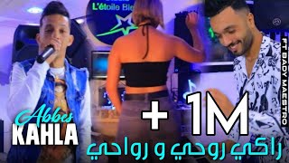 Abbes kahla - Raki rohi w rwahi يا كحلت لعيون ft bady maestro 2023