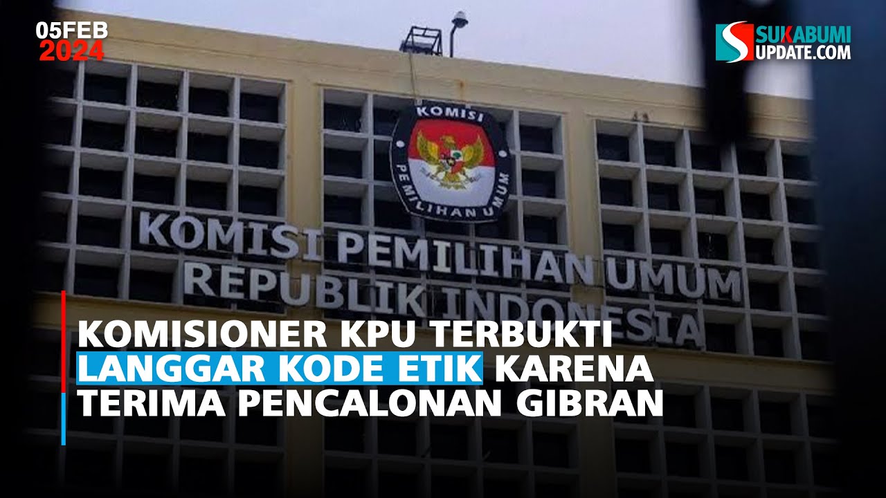 Komisioner KPU Terbukti Langgar Kode Etik karena Terima Pencalonan Gibran