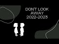 Dont look away 20222023