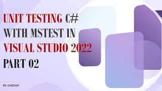 Unit Testing C# with MSTest in Visual Studio 2022 - Part 2 | Unit Testing C# Tutorial