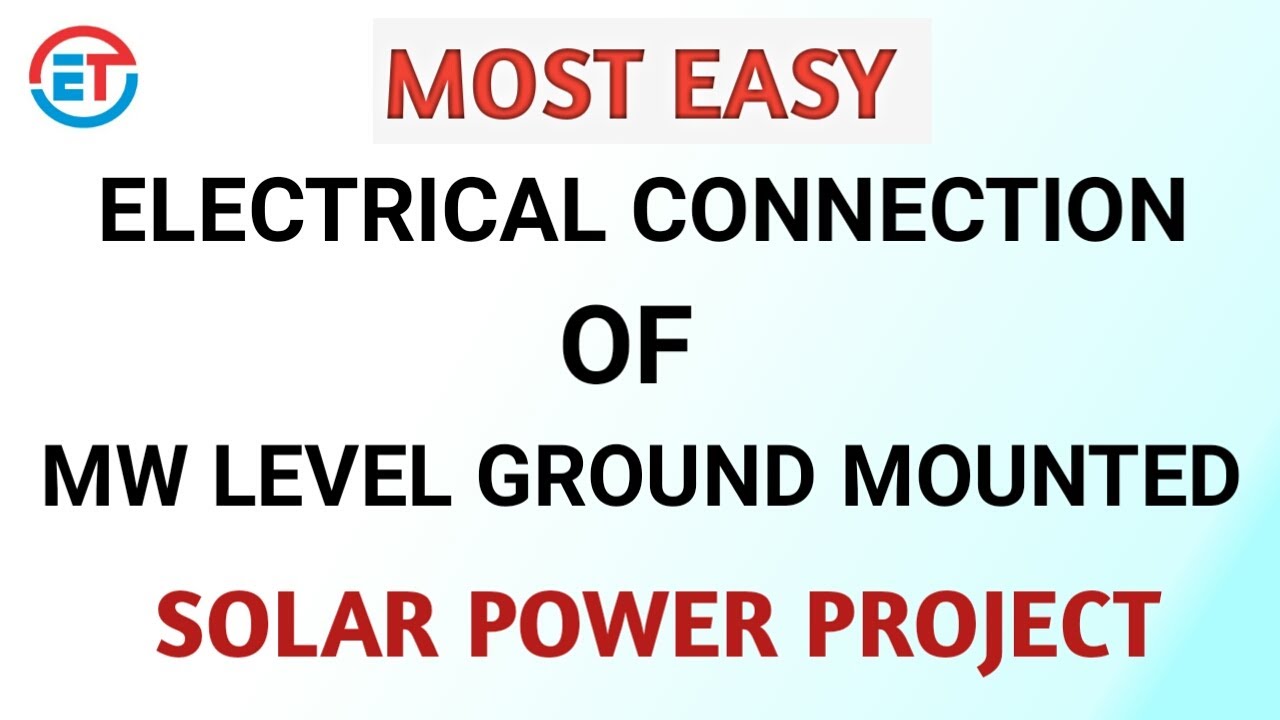 Most Easy Electrical Connection of Big MW Level Ground Mounted solar power Projects !!