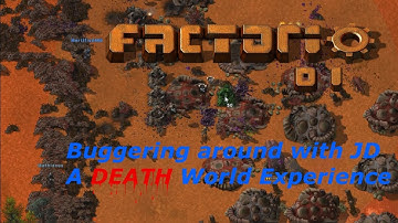 Buggering Around With JD EP01 - Introduction to the Death World