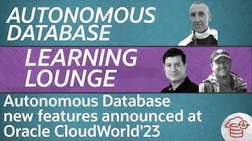 New Autonomous Database features announced at Oracle CloudWorld