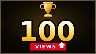 Stop this video at exactly 100 views.