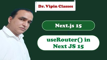 useRouter() in Next JS 15 -16 | Dr. Vipin Classess
