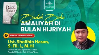 Live Bedah Buku Amaliah Di Bulan Hijriyah Aswaja Nu Center Jawa Timur