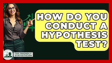 How Do You Conduct A Hypothesis Test? - The Friendly Statistician