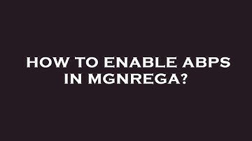 How to enable abps in mgnrega?