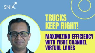 SDC 23 - TRUCKS KEEP RIGHT! Maximizing Efficiency with Fibre Channel Virtual Lanes