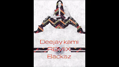 Dj Kami x Demarco - Backaz (Remix) 2017