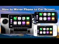 How to Mirror Phone to Car Screen