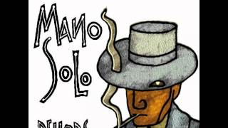 Video thumbnail of "Mano Solo - Le périph"