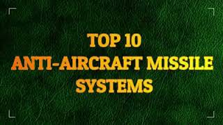 Top 10 anti- aircraft missile system