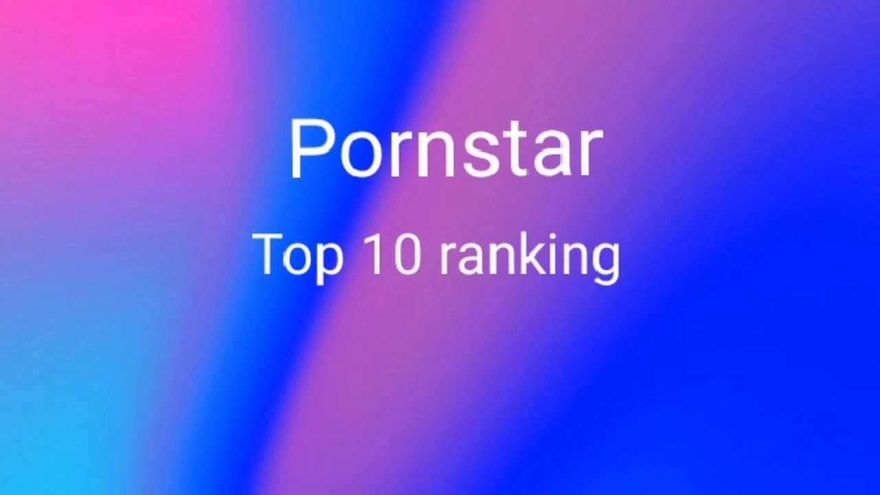 Pornstar Top10 Ranking(2020) YouTube