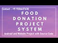 ✅7Food Donation Project for Final Year Student with Source Code,PPT Report and Setup throw Developer