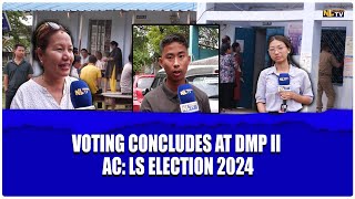 VOTING CONCLUDES AT DIMAPUR II CONSTITUENCY: LS ELECTIONS 2024