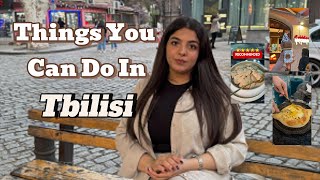 Things You Can Do In Tbilisi | Travel Vlog