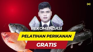 REKOMENDASI PELATIHAN PERIKANAN GRATIS