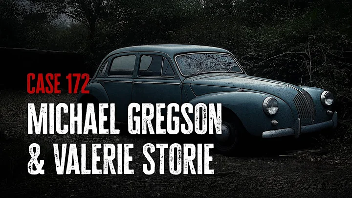 Case 172: Michael Gregsten & Valerie Storie