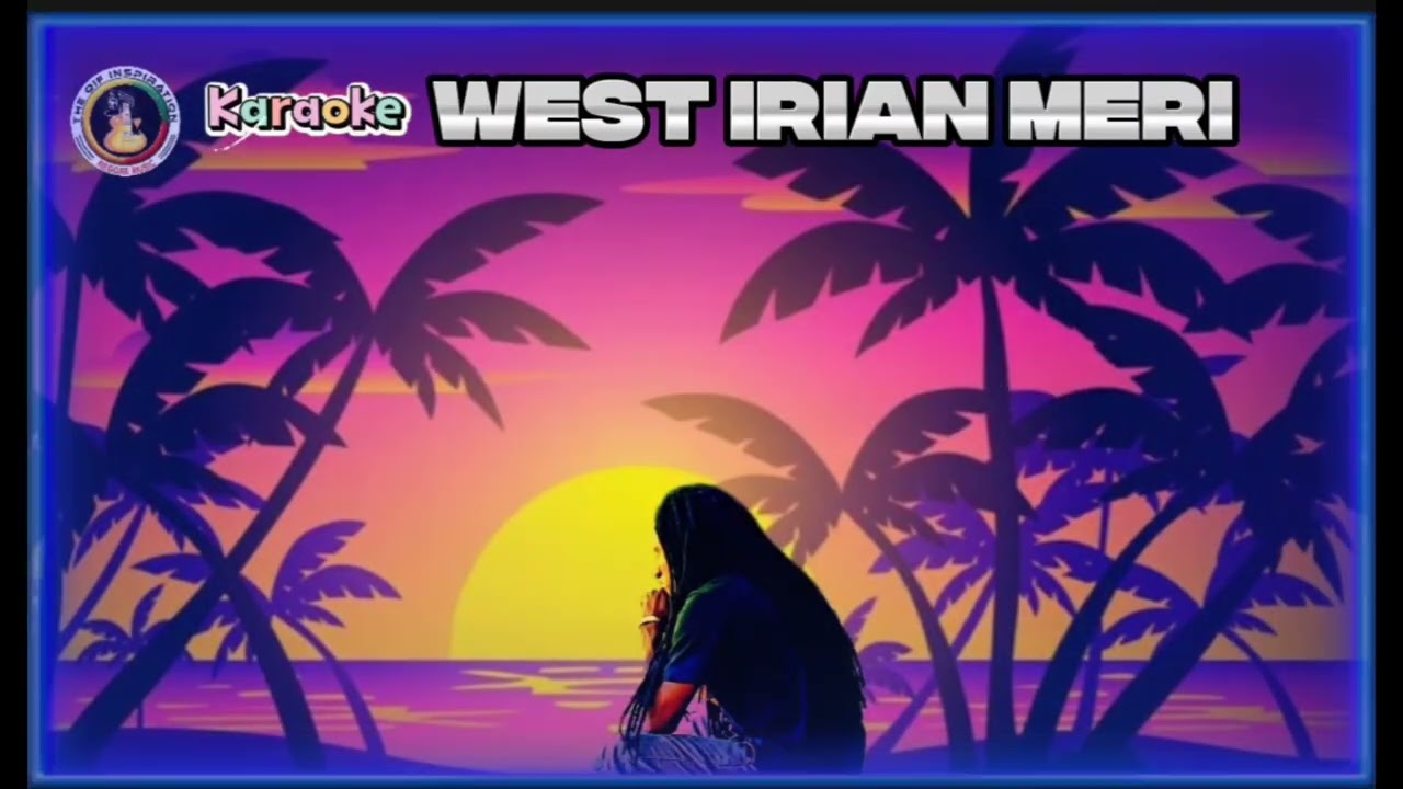 newKaraoke || KARAOKE WEST IRIAN MERI ||