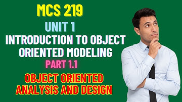 #1.1 | MCS 219  | Unit 1 | Introduction OOAD | Introduction to Object Oriented Modeling | Block 1