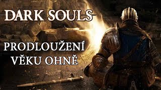 Příběh Dark Souls - Část 2 - Jak Vyvolený prodloužil věk ohně (kompletní příběh hry Dark Souls 1)