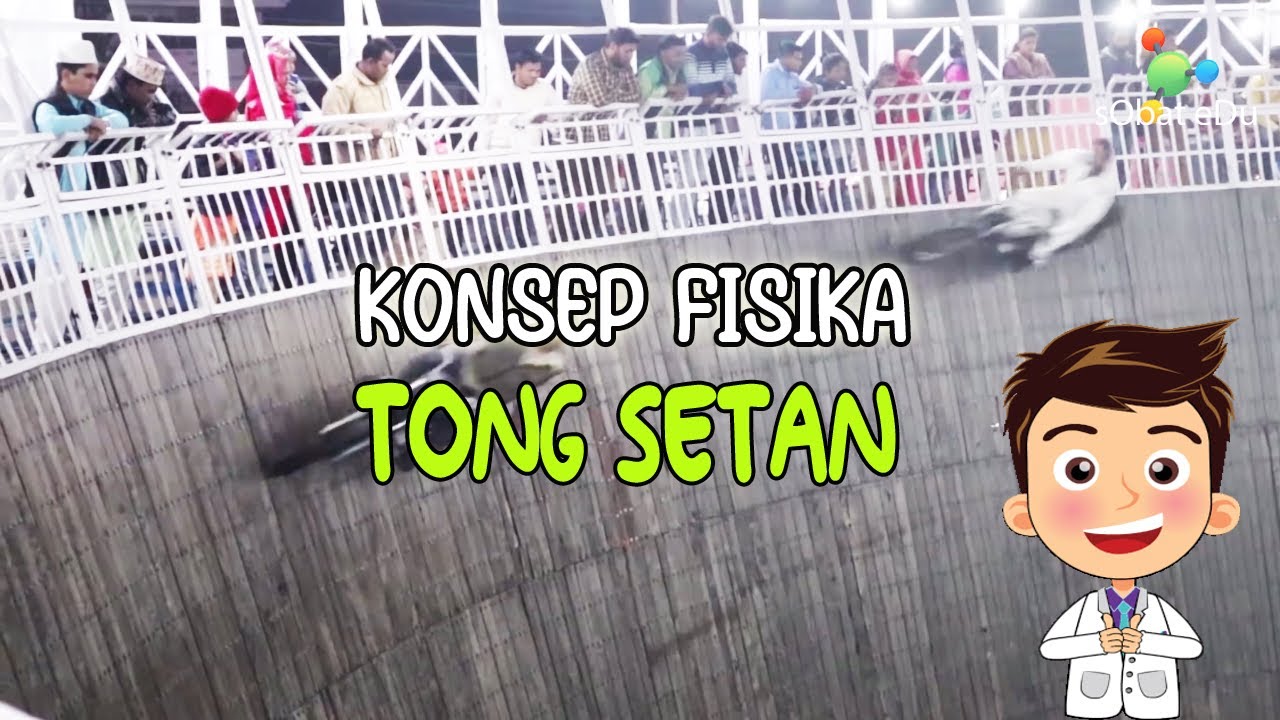 IPA FISIKA Konsep Fisika pada Atraksi TONG SETAN YouTube