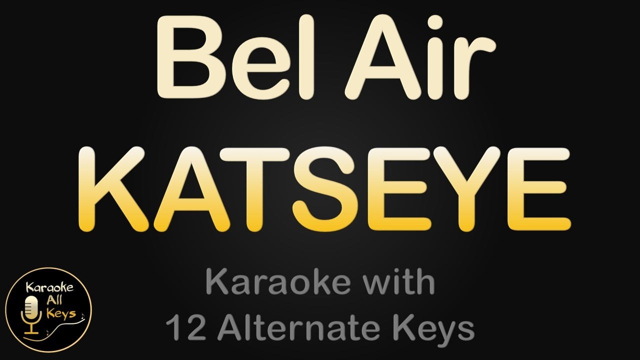KATSEYE - Bel Air Karaoke Instrumental Lower Higher Male & Original Key