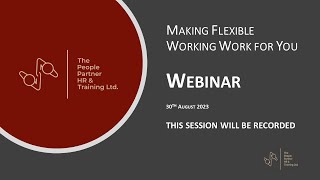 Webinar: Making Flexible Working Work for You