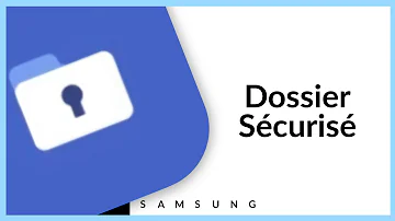 Comment supprimer dossier securisé Samsung ?