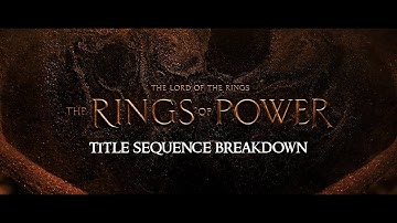 The Rings of Power Title Sequence Breakdown - Season 2