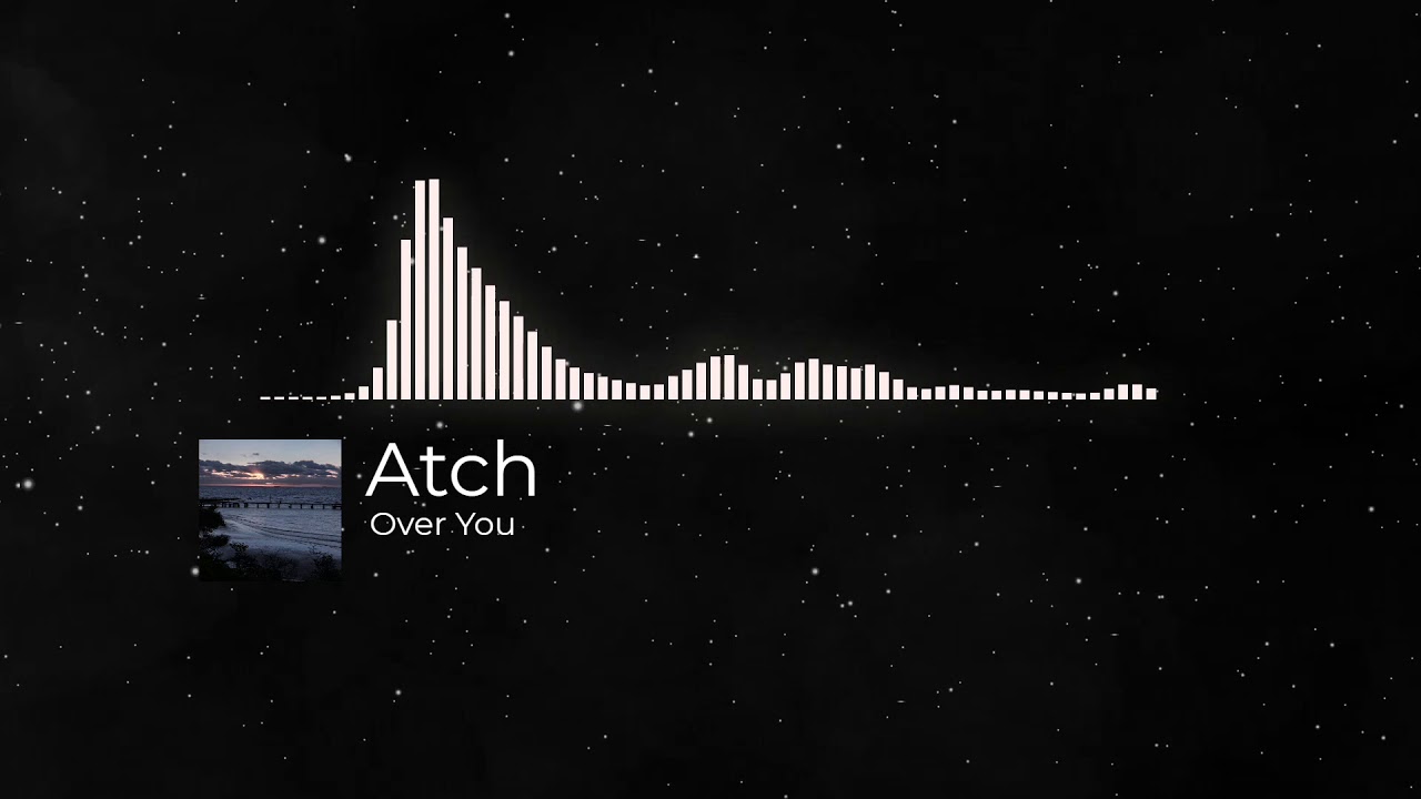 🎵 [Free Copyright] Over You - Atch - YouTube
