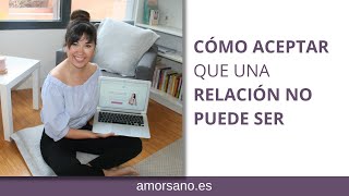 Como Aceptar que una Relación No Puede Ser