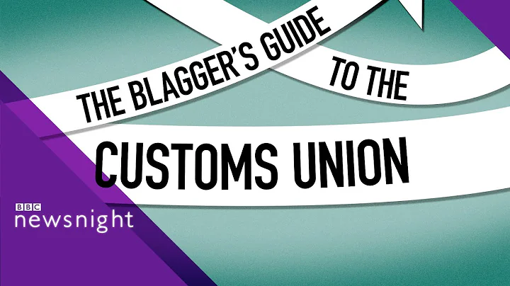 Brexit: What is a customs union? - BBC Newsnight