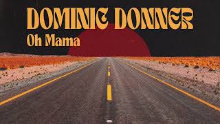 Dominic Donner - Oh Mama