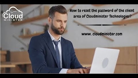 How to Reset the password of the client area of Cloudminister Technologies?