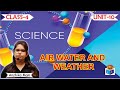 Air water and weather | Chapter 10 | Class -4 | Science | By Anshika Mam Jagriti Publication