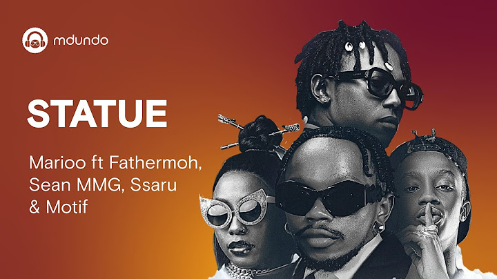 Marioo feat Fathermoh, Sean Mmg, Ssaru & Motif - Statue (Official Lyrics Video)