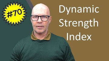 #70. The Dynamic Strength Index (DSI)