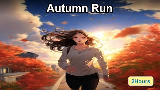 Autumn Running Music 2 Hours 🍂 | Fall Run, Crisp Cool Weather & Golden Leaves Mix
